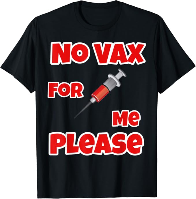 No Vax For Me Anti Vaccine Know Your Rights TShirt Amazon.co.uk Fashion